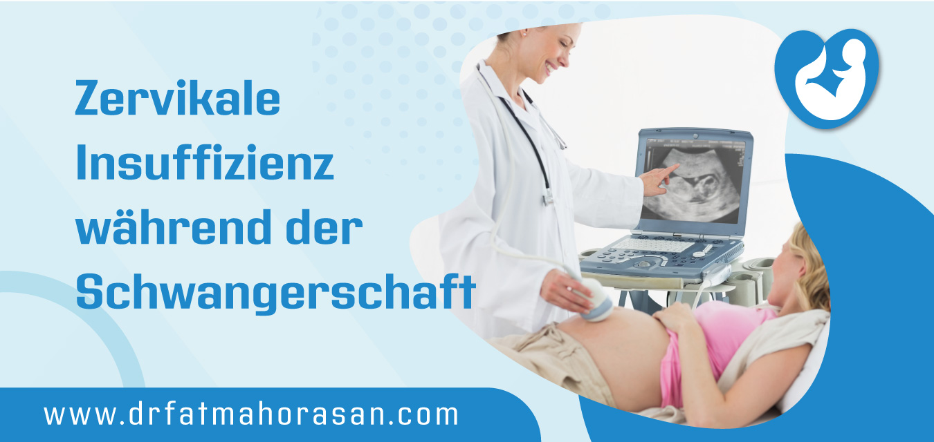 Zervikale Insuffizienz während der Schwangerschaft