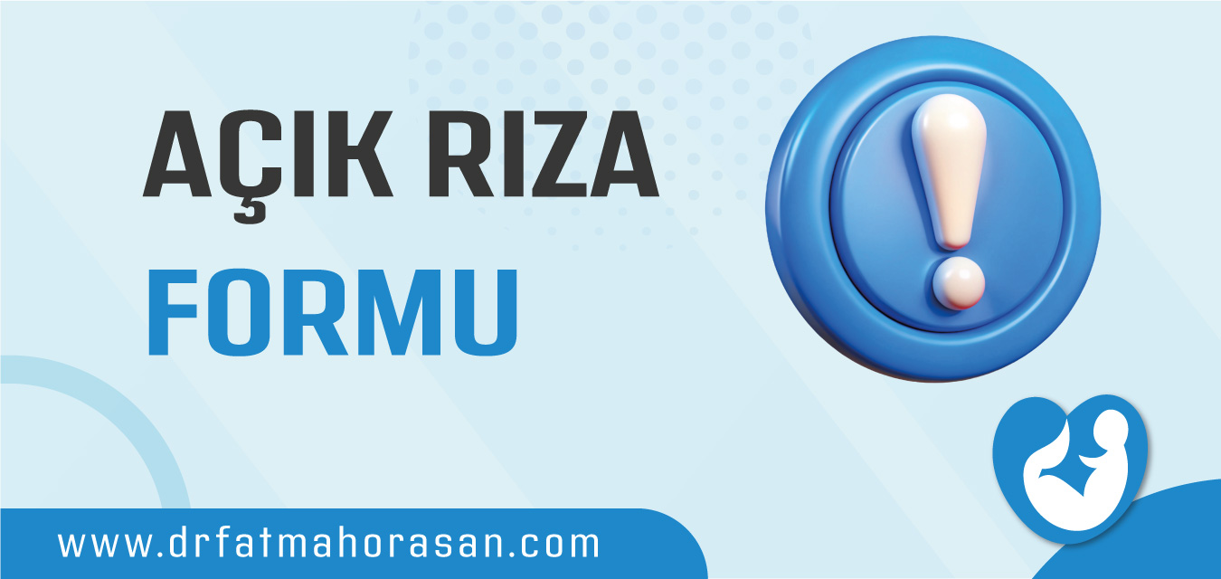 Doç. Dr. Fatma Horasan Muayenehanesi Açık Rıza formu