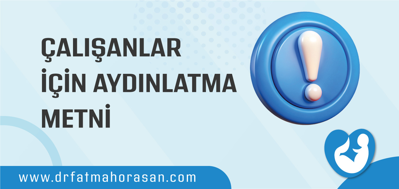 Çalışanlar İçin Aydınlatma Metni