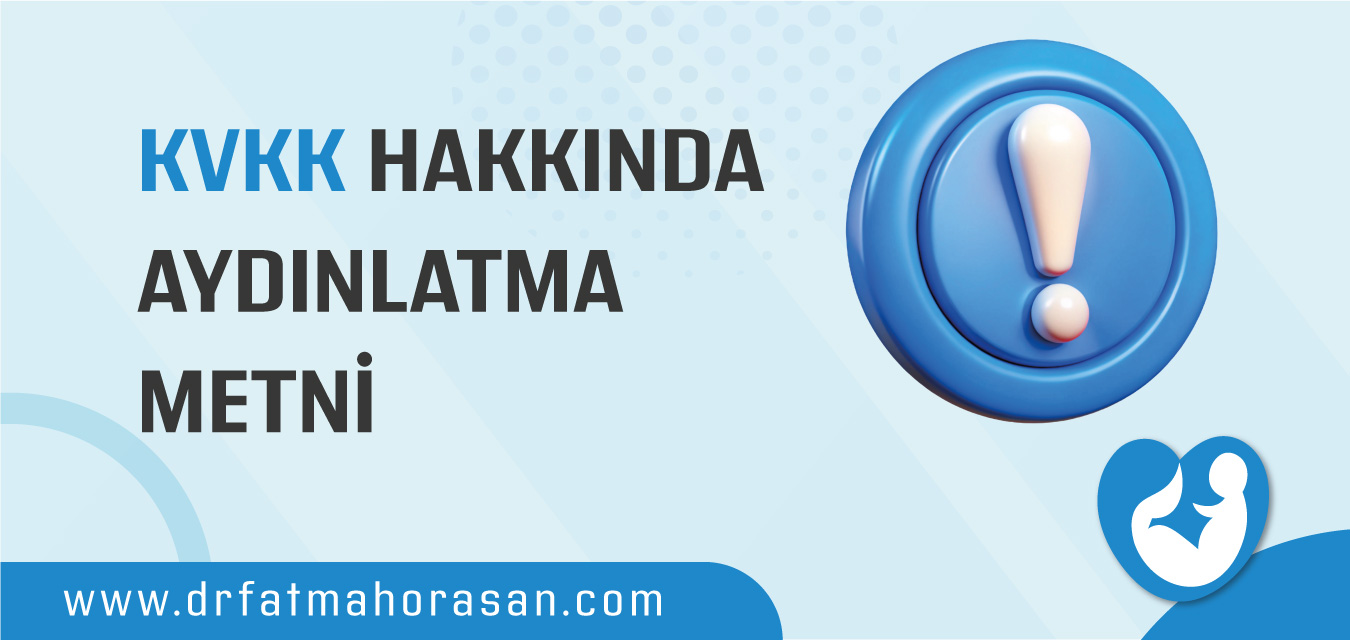 Kişisel Verilerin Korunması ve İşlenmesi Hakkında Aydınlatma Metni