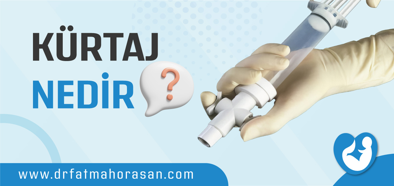 Kürtaj Nedir ?